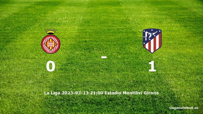girona-fc-atletico-madrid-slut-dagensfotbollse