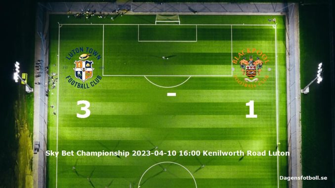luton-town-blackpool-slut-dagensfotbollse