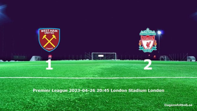 west-ham-united-liverpool-slut-dagensfotbollse