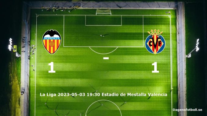 valencia-cf-villarreal-cf-slut-dagensfotbollse