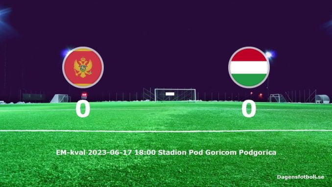 montenegro-ungern-slut-dagensfotbollse
