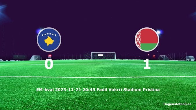 kosovo-belarus-slut-dagensfotbollse