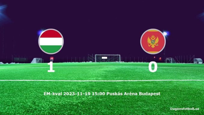 ungern-montenegro-slut-dagensfotbollse