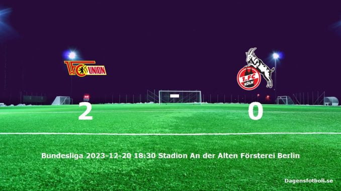 1-fc-union-berlin-1-fc-koln-slut-20231220-dagensfotbollse