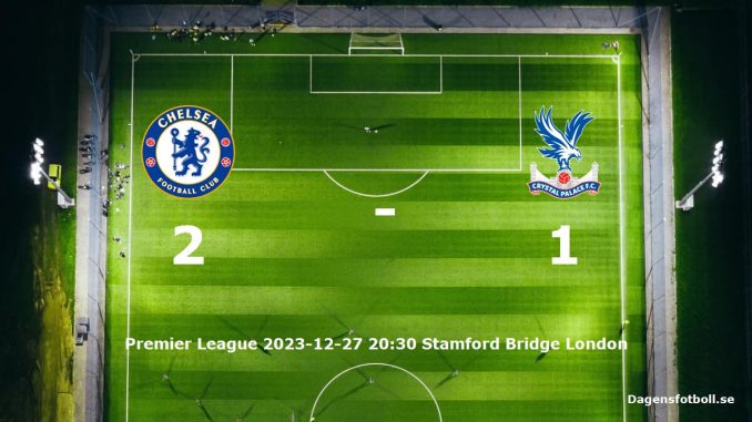 chelsea-crystal-palace-slut-20231227-dagensfotbollse