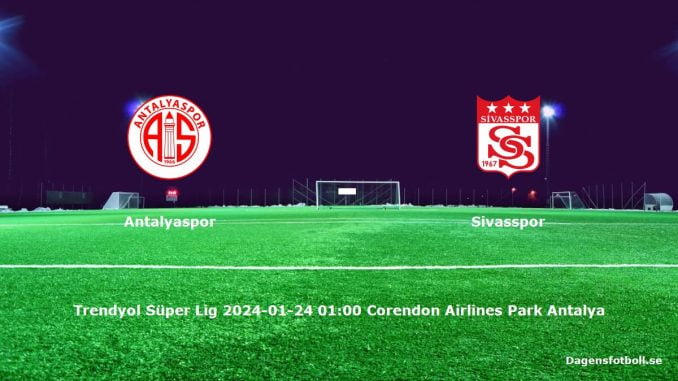 antalyaspor-sivasspor-20240124-dagensfotbollse