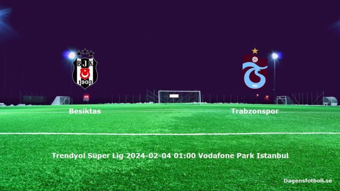besiktas-trabzonspor-20240204-dagensfotbollse